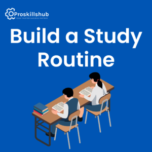 Build a Study Routine