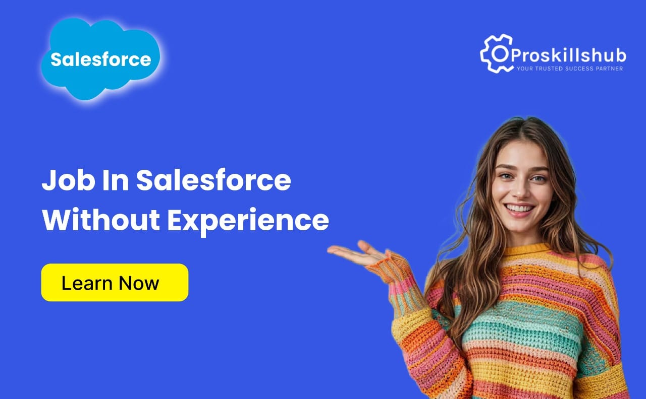 Job in Salesforce Without Experience