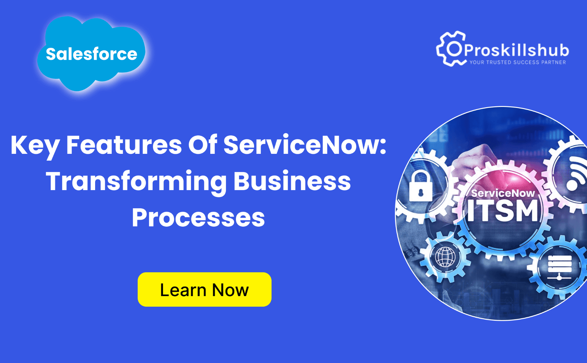 Key Features of ServiceNow